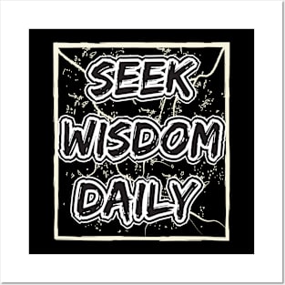 Seek Wisdom Daily Posters and Art